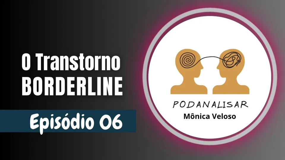 Capa do PodAnalisar, episódio 06: O transtorno borderline